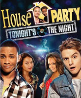 Смотреть Онлайн Прощальная вечеринка / House Party: Tonights the Night [2013]